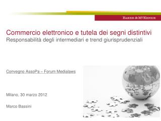 Convegno AssoPa – Forum Medialaws Milano, 30 marzo 2012 Marco Bassini