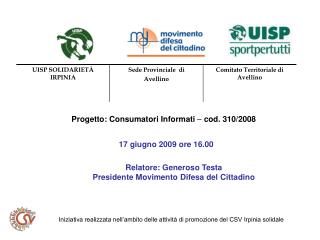 Progetto: Consumatori Informati – cod. 310/2008