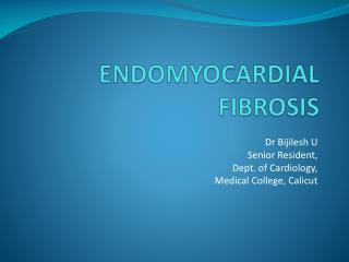 ENDOMYOCARDIAL FIBROSIS