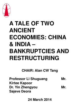 A TALE OF TWO ANCIENT ECONOMIES: CHINA &amp; INDIA – BANKRUPTCIES AND RESTRUCTURING