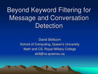 Beyond Keyword Filtering for Message and Conversation Detection