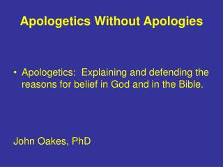 Apologetics Without Apologies