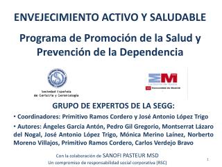 ENVEJECIMIENTO ACTIVO Y SALUDABLE Programa de Promoción de la Salud y Prevención de la Dependencia