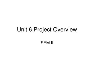 Unit 6 Project Overview