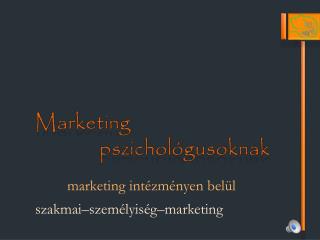 Marketing 		pszichológusoknak