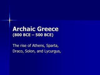 Archaic Greece (800 BCE – 500 BCE)