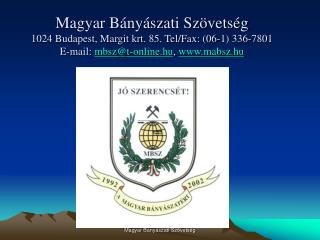 Dr. Zoltay Ákos az MBSZ ügyvezető főtitkára, az EU Bányászati Ágazati Párbeszéd Bizottság