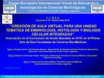I Encuentro Internacional Virtual 2009 de Educaci n e Investigaci n en Ciencias Morfol gicas. C rdoba, Argentina