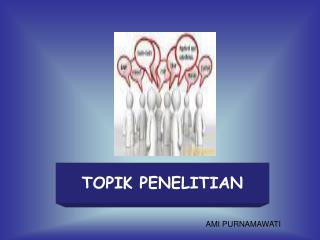 TOPIK PENELITIAN