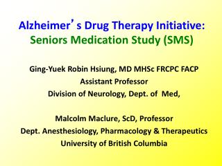 Alzheimer ’ s Drug Therapy Initiative: Seniors Medication Study (SMS)