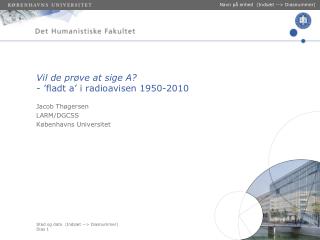 Vil de prøve at sige A? - ’fladt a’ i radioavisen 1950-2010