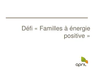 Défi « Familles à énergie positive »