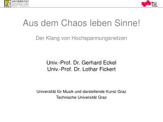 Univ.-Prof. Dr. Gerhard Eckel Univ.-Prof. Dr. Lothar Fickert