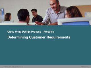 Cisco Unity Design Process—Presales