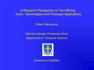 A Research Perspective on Text Mining: Tasks, Technologies and Prototype Applications