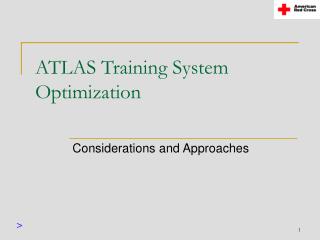 ATLAS Training System Optimization