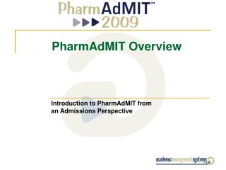 PharmAdMIT Overview