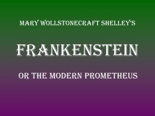 Mary Wollstonecraft Shelley’s