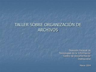 TALLER SOBRE ORGANIZACIÓN DE ARCHIVOS
