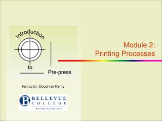 Module 2: Printing Processes