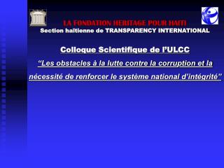 Colloque Scientifique de l’ULCC “Les obstacles à la lutte contre la corruption et la nécessité de renforcer le système n