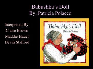Babushka’s Doll By: Patricia Polacco