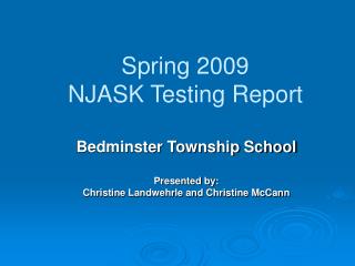 Spring 2009 NJASK Testing Report