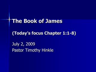 The Book of James (Today’s focus Chapter 1:1-8)