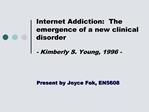 Internet Addiction: The emergence of a new clinical disorder - Kimberly S. Young, 1996 -