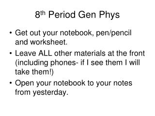 8 th Period Gen Phys
