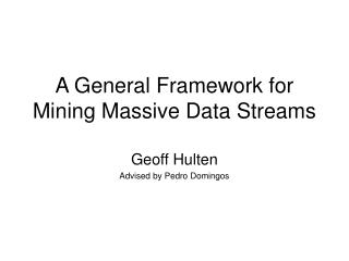 A General Framework for Mining Massive Data Streams