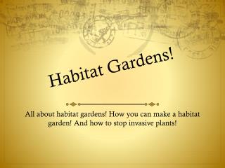 Habitat Gardens!