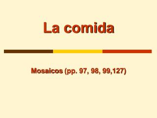 La comida