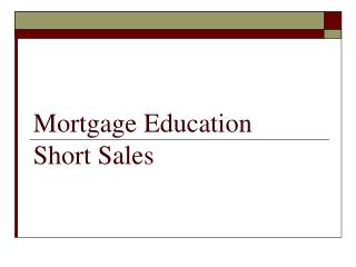 Mortgage Education Short Sales