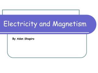 Electricity and Magnetism