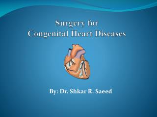 Surgery for Congenital Heart Diseases