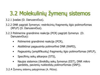 3.2 Molekulinių žymenų sistemos
