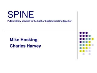 SPINE Public library services in the East of England working together