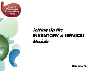 Setting Up the INVENTORY &amp; SERVICES Module