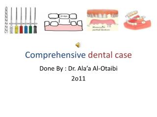Comprehensive dental case