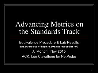 Advancing Metrics on the Standards Track