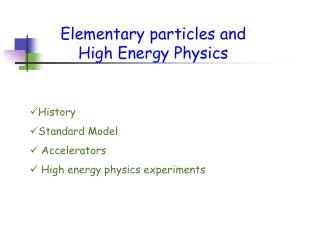Elementary particles and High Energy Physics