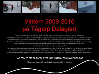 Vintern 2009-2010 på Tågarp Dalagård