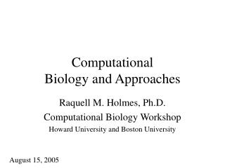 Computational Biology and Approaches