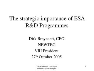 The strategic importance of ESA R&amp;D Programmes