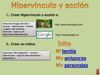 1.- Crear Hipervínculo o acción a :