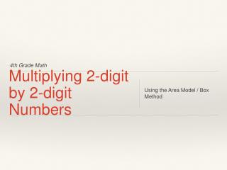 Multiplying 2-digit by 2-digit Numbers