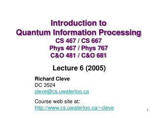 Richard Cleve DC 3524 cleve@cs.uwaterloo Course web site at: