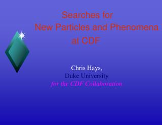 Chris Hays, Duke University for the CDF Collaboration