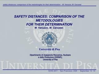 SAFETY DISTANCES: COMPARISON OF THE METODOLOGIES FOR THEIR DETERMINATION M. Vanuzzo , M. Carcassi.